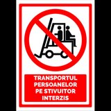 Indicator pentru transportul persoanelor pe stivuitor interzis